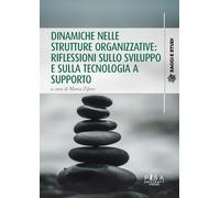 Dinamiche nelle strutture organizzative: riflessioni sullo sviluppo e sulla tecnologia a supporto