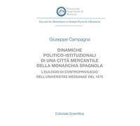 Dinamiche politico-istituzionali di una città mercantile della monarcia spagnola. L'eulogio di controprivilegio dell'universitas Messanae del 1575