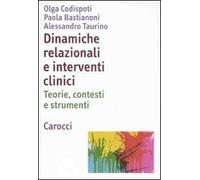 Dinamiche relazionali e interventi clinici. Teorie, contesti e strumenti