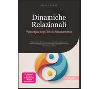 Dinamiche Relazionali: Psicologia degli Stili di Attaccamento