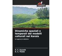 Dinamiche spaziali e temporali dei modelli colturali nel Kerala: Un approccio statistico