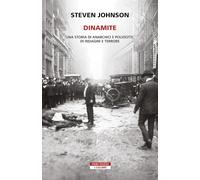 Dinamite. Storie di anarchici e poliziotti, indagini e terrore