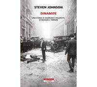 Dinamite. Storie di anarchici e poliziotti, indagini e terrore -