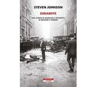 Dinamite. Una storia di anarchici e poliziotti, indagini e terrore