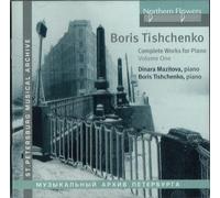 Dinara Mazitova Boris Tishchenko - Complete Works for Piano, Vol. 1 (CD)