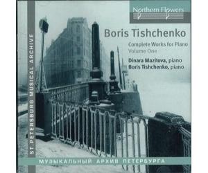 Dinara Mazitova Boris Tishchenko - Complete Works for Piano, Vol. 1 (CD)