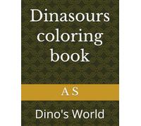 Dinasours coloring book: Dino's World