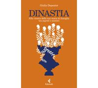Dinastia. Alla ricerca della tua storia di famiglia tra segreti e