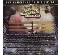 Dinastia De Tuzantla - Canciones De Mis Viejos