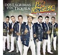 Dinastia De Tuzantla Mich - Dos Lagrimas Y Un Tequila