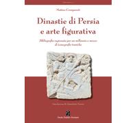 Dinastie di Persia e arte figurativa. Bibliografia ragionata per