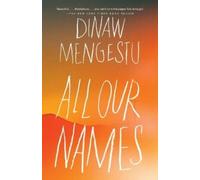 Dinaw Mengestu All Our Names (Tascabile)