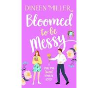 Dineen Miller Bloomed to be Messy (Tascabile) Messy Love on Mango Lane