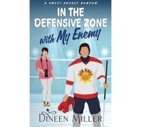 Dineen Miller In the Defensive Zone with My Enemy (Tascabile)