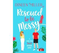 Dineen Miller Rescued to Be Messy (Tascabile) Messy Love on Mango Lane
