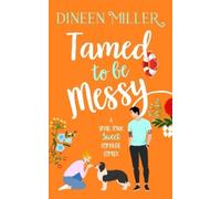 Dineen Miller Tamed to Be Messy (Tascabile) Messy Love on Mango Lane