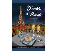 Dîner à Paris: A Story in Easy French with Translation, Vol. 3