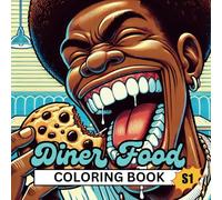 Diner Food: A Coloring Book (S1): Coloring pages that help release stress and bring smiles to faces.
