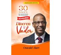 Dineren met de Vader Dagelijkse Devotie November: 30 DAGEN VAN ZEGENINGEN EN OPENBARING