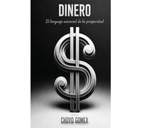 DINERO: El Lenguaje Universal de la Prosperidad