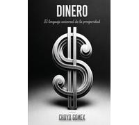 DINERO: El Lenguaje Universal de la Prosperidad
