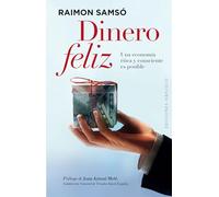 Dinero feliz / Happy Money: Una Economia Etica Y Consciente Es Posible: 1