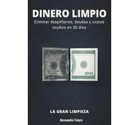 DINERO LIMPIO - La Gran Limpieza: Eliminar despilfarros, deudas y costes ocultos en 30 días: 5