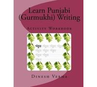 Dinesh C Verma Learn Punjabi (Gurmukhi) Writing Activity Workbook (Tascabile)