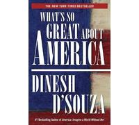 Dinesh D'Souza What's So Great About America (Tascabile)