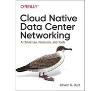 Dinesh G Dutt Cloud Native Data-Center Networking (Tascabile)