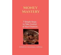 Dinesh Sharma Aryal Money Mastery (Tascabile)