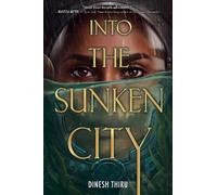 Dinesh Thiru Into the Sunken City (Copertina rigida)