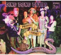 Ding Dong Devils Primal Tribal Highball (CD)