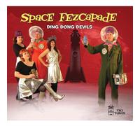Ding Dong Devils Space Fezcapade (CD)