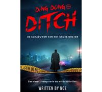 Ding Dong Ditch: De schaduwen van Big East, Een dystopische detectivemysterie en misdaadthriller