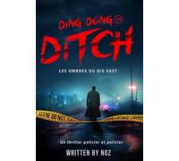 Ding Dong Ditch: Les ombres de Big East, un mystère policier dystopique et un thriller policier