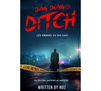 Ding Dong Ditch: Les ombres de Big East, un mystère policier dystopique et un thriller policier
