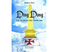Ding Dong e il segreto dei templari
