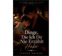 Dinge, Die Ich Dir Nie Erzählt Habe: Buch 3