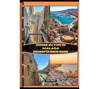 DINGE ZU TUN IN MALAGA REISEFÜHRER 2025