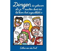 Dingen die gebeuren als je erachter komt dat het leven best ingewikkeld is