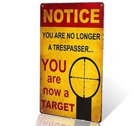 dingleiever - Targa in metallo divertente con scritta "Notice You are no longer a Trespasser - You are Now a Target