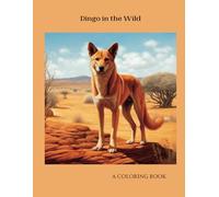 Dingo in the Wild: A Coloring Book
