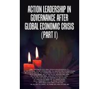 Dinh Tran Ngoc Action Leadership in Governance After Global Economi (Tascabile)