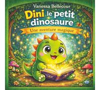Dini le petit dinosaure: Une aventure magique