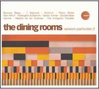 Dining Rooms - VERSIONI PARTICOLARI EP 2
