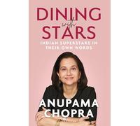 Dining with Stars: Indian Superstars in their Own Words