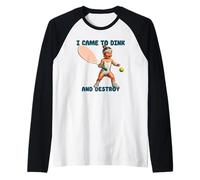 Dink And Destroy - Divertente Grafica Pickleball Maglia con Maniche Raglan
