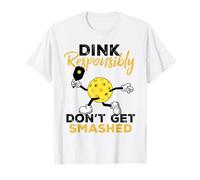 Dink Responsibly Don't Get Smashed Funny Pickleball Player Maglietta
