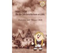 Dinkelsbühl - Wo die Zeit Geschichten erzählt Kalender & Planer 2026: A5 | Hardcover